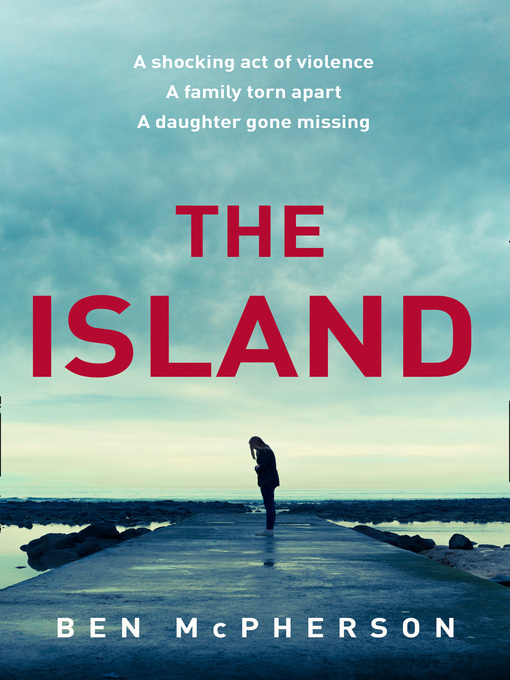 Title details for The Island by Ben McPherson - Available